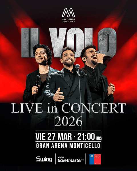 Swing Producciones — Il Volo · Gran Arena Monticello | Muller y Pérez Diseño anuncio Il Volo Gran Arena Monticello 2026 - Muller y Pérez performance marketing Chile